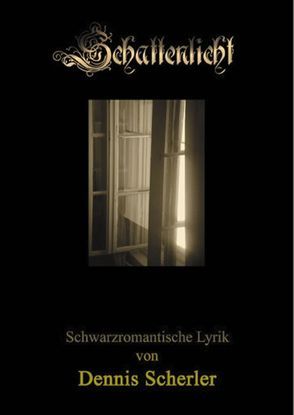 Schattenlicht von Scherler,  Dennis