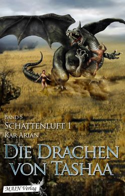 Schattenluft (Die Drachen von Tashaa 5) von Arian,  Kar