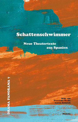 Schattenschwimmer von Denger,  Miriam, Despeyroux,  Denise, Enger,  Cornelia, Gámez,  Paco, Gerhold,  Stefanie, Heinrich,  Carola, Hibernia,  Eva, Kage,  Hedda, Mayorga,  Juan, Meyer,  Daniel J., Mora,  José Manuel, Muche,  Franziska, Ramírez-Pantanella,  Almudena, Saland,  Lea, Sánchez Molina,  Pilar, Velasco,  María