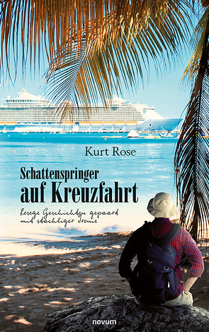 Schattenspringer auf Kreuzfahrt von Rose,  Kurt