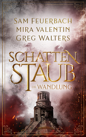 Schattenstaub – Die Wandlung von Feuerbach,  Sam, Valentin,  Mira, Walters,  Greg