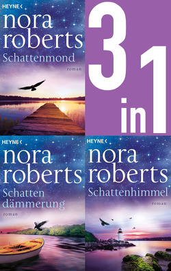 Schattentrilogie Band 1–3: Schattenmond/Schattendämmerung/Schattenhimmel (3in1-Bundle) von Roberts,  Nora, Tophinke,  Heinz