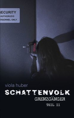 Schattenvolk, Grenzgänger, Teil 2 von Huber,  Viola