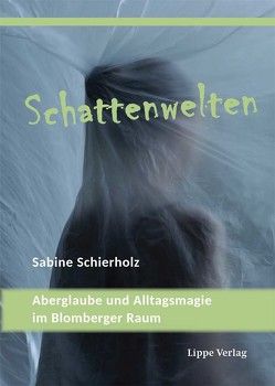 Schattenwelten von Schierholz,  Sabine