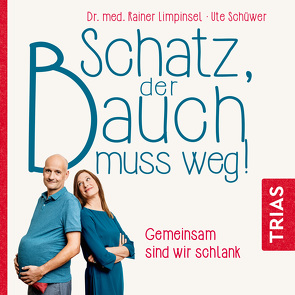 Schatz, der Bauch muss weg von Giese,  Thorsten, Limpinsel,  Rainer, Nielsen,  Laila, Schüwer,  Ute