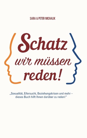 Schatz, wir müssen reden! von Michalik,  Peter, Michalik,  Sara