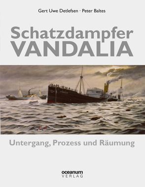 Schatzdampfer Vandalia von Baltes,  Peter, Detlefsen,  Gert Uwe