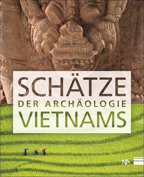 Schätze der Archäologie Vietnams von dem Deutschen Archäologischen Institut Berlin/Bonn durch Andreas Reinecke, dem Staalichen Museum für Archäologie Chemnitz, den Reiss-Engelhorn-Museen,  Mannheim, , LWL-Museum für Archäologie Herne