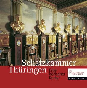 Schatzkammer Thüringen von Arbeitskreis Residenzmuseen in Thüringen,  Arbeitskreis Residenzmuseen in Thüringen, Christina,  Baum, Dietger,  Hagner, Dorothee,  Ahrendt, Ingrid,  Reißland, Krischke,  Roland, Petra,  Dittmar