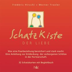 Schatzkiste der Liebe von Hirschi,  Frédéric, Troxler,  Werner