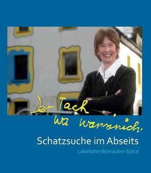 Schatzsuche im Abseits von Winnacker-Spitzl,  Lieselotte