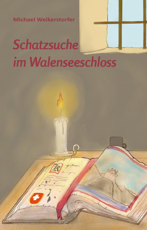 Schatzsuche im Walenseeschloss von Weikerstorfer,  Michael