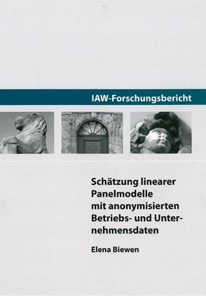 Schätzung linearer Panelmodelle mit anonymisierten Betriebs- und Unternehmensdaten von Biewen,  Elena