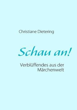 Schau an! von Dietering,  Christiane