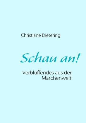 Schau an! von Dietering,  Christiane