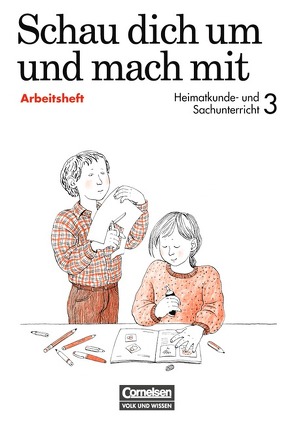 Schau dich um und mach mit / 3. Schuljahr – Arbeitsheft von Haak,  Ingrid