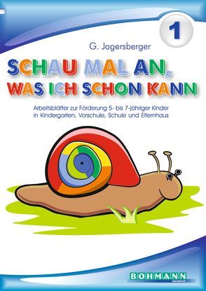 Schau mal an, was ich schon kann. Arbeitsblätter zur Förderung 5-7jähriger… / Schau mal an, was ich schon kann von Jagersberger,  Gerlinde