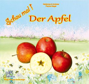 Schau mal! Der Apfel von Fischer-Nagel Andreas, Fischer-Nagel,  Heiderose, Zornik,  Marzena