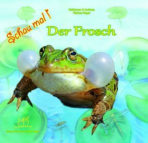 Schau mal! Der Frosch von Fischer-Nagel Andreas, Fischer-Nagel,  Heiderose, Zornik,  Marzena