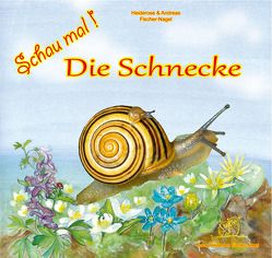 Schau mal! Die Schnecke von Fischer-Nagel Andreas, Fischer-Nagel,  Heiderose, Zornik,  Marzena