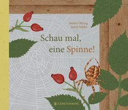 Schau mal, eine Spinne! von Müller,  Isabel, Oftring,  Bärbel