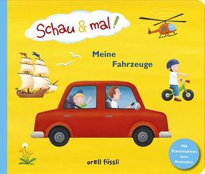 Schau & mal! Meine Fahrzeuge von Fröhlich,  Anke, Schüler,  Katja