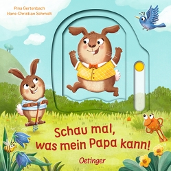 Schau mal, was mein Papa kann! von Gertenbach,  Pina, Schmidt,  Hans-Christian