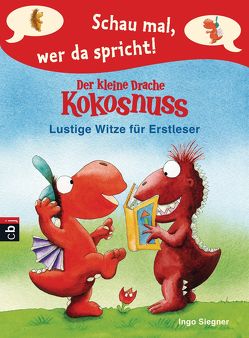 Schau mal, wer da spricht – Der kleine Drache Kokosnuss von Siegner,  Ingo