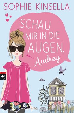 Schau mir in die Augen, Audrey von Galić,  Anja, Kinsella,  Sophie