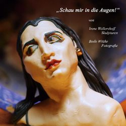 Schau mir in die Augen! von Wellershoff,  Irene, Witzke,  Bodo