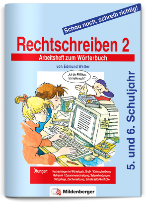 Schau nach, schreib richtig! / Schau nach, schreib richtig! Arbeitsheft 2: Rechtschreiben 2 von Herrmann,  Klaus, Wetter,  Edmund