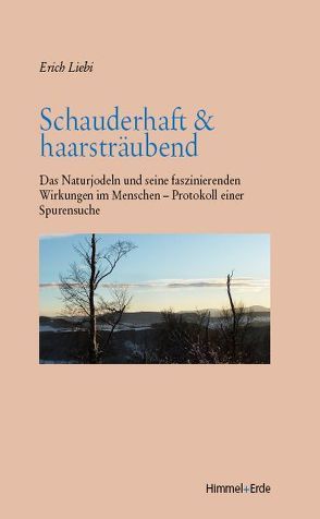 Schauderhaft & haarsträubend von Liebi,  Erich