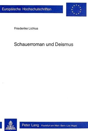 Schauerroman und Deismus von Lichius,  Friederike