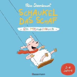 Schaukel das Schaf – Ein Mitmachbuch. Für Kinder von 2 bis 4 Jahren von Sternbaum,  Nico