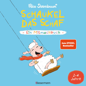 Schaukel das Schaf – Ein Mitmachbuch zum Schütteln, Schaukeln, Pusten, Klopfen und sehen, was dann passiert. Von 2 bis 4 Jahren von Sternbaum,  Nico