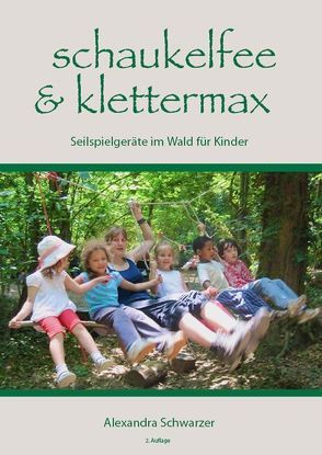 Schaukelfee & Klettermax von Schwarzer,  Alexandra