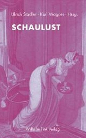 Schaulust von Fliedl,  Konstanze, Kleihues,  Alexandra, Michler,  Werner, Öhlschläger,  Claudia, Stadler,  Ulrich, Steinlechner,  Gisela, Vogel,  Juliane, Wagner,  Karl, Widmer,  Peter