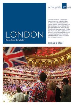 Schauplatz Musik: London von Schröder,  Dorothea