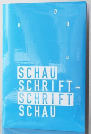 Schauschrift – Schriftschau von Löser,  Ricarda, Opitz,  Silke