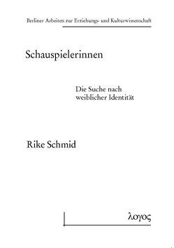 Schauspielerinnen von Schmid,  Rike