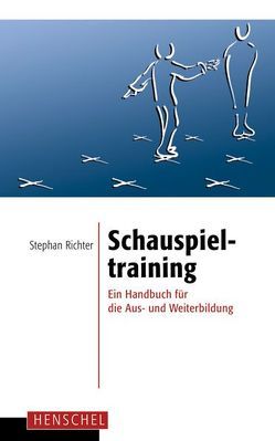 Schauspieltraining von Richter,  Stephan