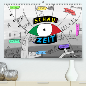 SchauZeit (Premium, hochwertiger DIN A2 Wandkalender 2023, Kunstdruck in Hochglanz) von a. D.