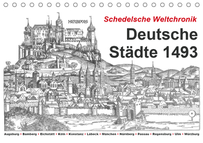 Schedelsche Weltchronik Deutsche Städte 1493 (Tischkalender 2021 DIN A5 quer) von Liepke,  Claus