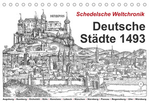 Schedelsche Weltchronik Deutsche Städte 1493 (Tischkalender 2023 DIN A5 quer) von Liepke,  Claus