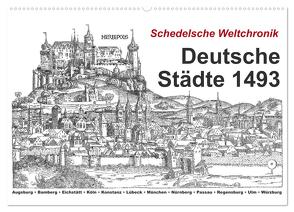 Schedelsche Weltchronik Deutsche Städte 1493 (Wandkalender 2024 DIN A2 quer), CALVENDO Monatskalender von Liepke,  Claus