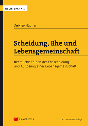 Scheidung, Ehe und Lebensgemeinschaft von Deixler-Hübner,  Astrid, Fucik,  Robert