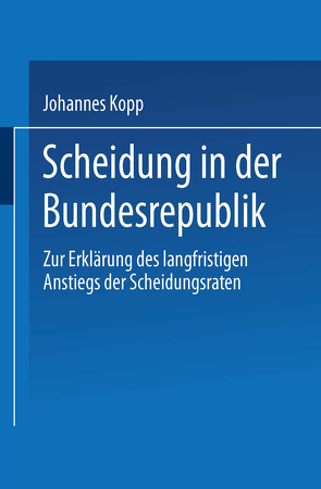 Scheidung in der Bundesrepublik von Kopp,  Johannes