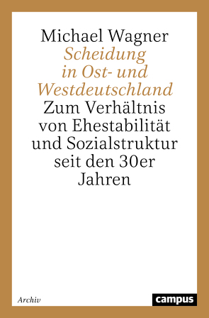 Scheidung in Ost- und Westdeutschland von Wagner,  Michael