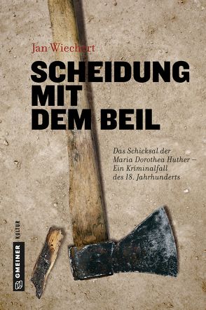 Scheidung mit dem Beil von Wiechert,  Jan