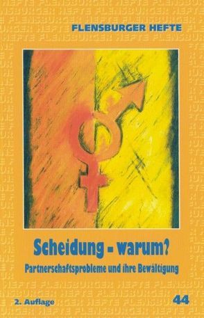 Scheidung – warum? von Benkelmann,  Yvonne, Biermann,  Marietta, Cöllen,  Michael, Gädeke,  Wolfgang, Hadamovsky,  Klaus, Höfer,  Thomas, Neumann,  Klaus D, Pehrs,  Judith, Petri,  Horst, Weirauch,  Wolfgang